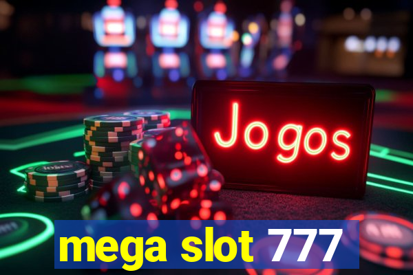 mega slot 777