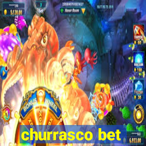 churrasco bet