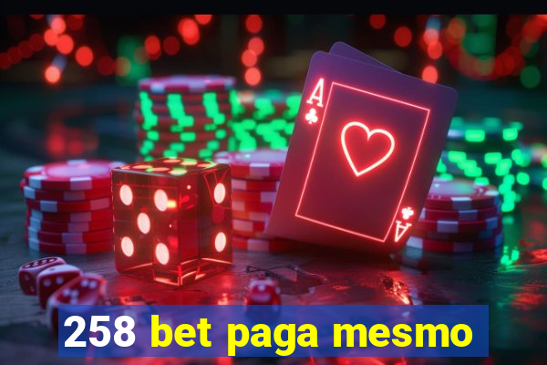 258 bet paga mesmo