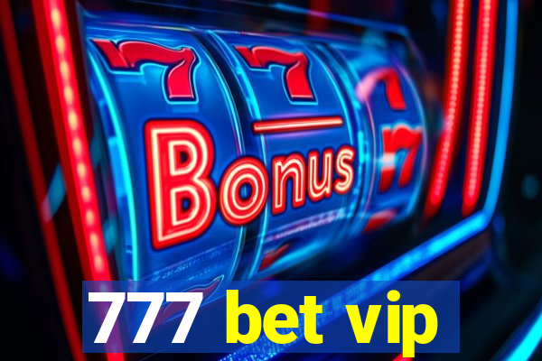 777 bet vip