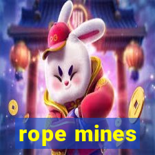 rope mines