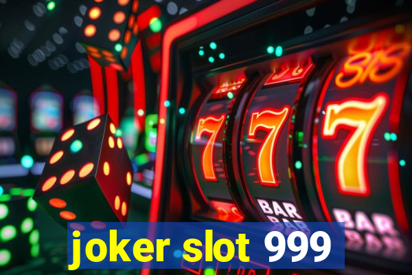 joker slot 999