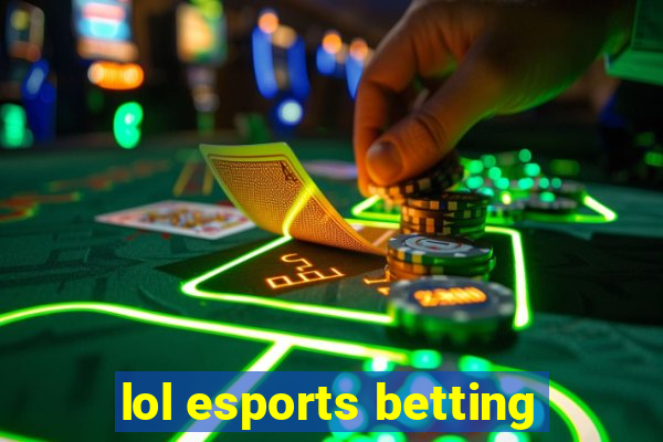 lol esports betting