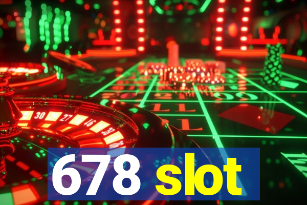 678 slot