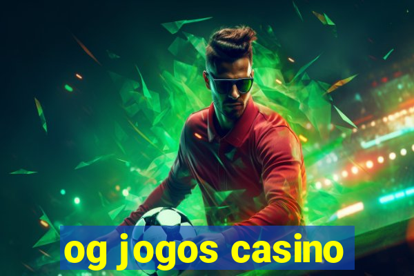 og jogos casino