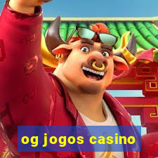 og jogos casino