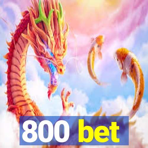 800 bet