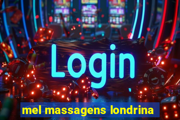 mel massagens londrina