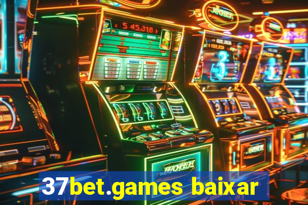 37bet.games baixar