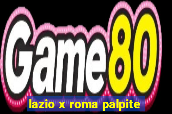 lazio x roma palpite