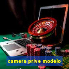 camera prive modelo