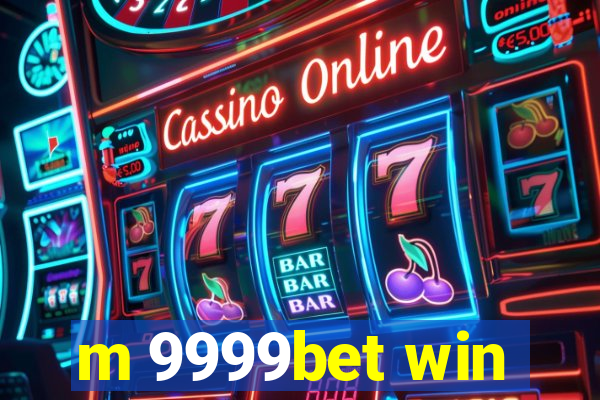 m 9999bet win