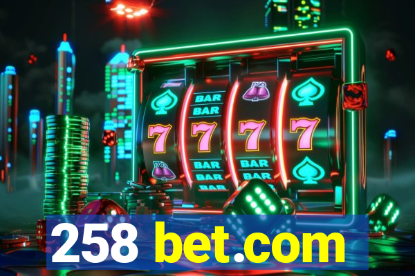 258 bet.com