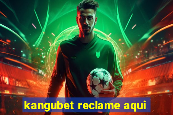 kangubet reclame aqui