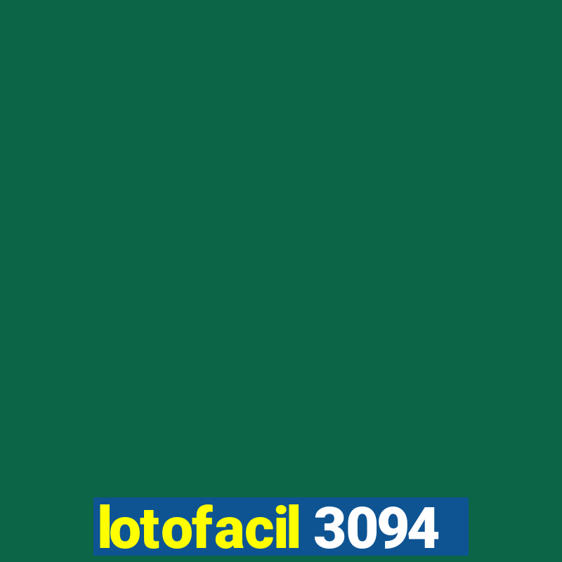 lotofacil 3094