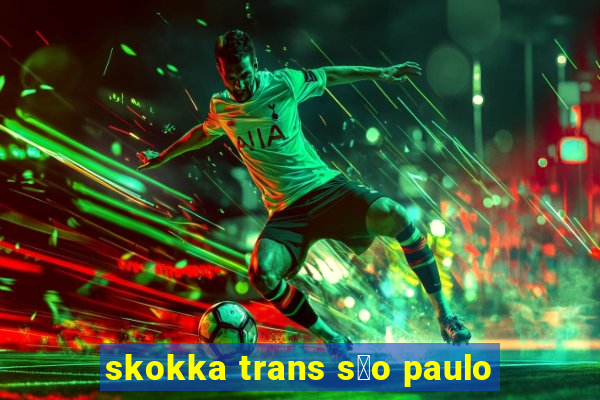 skokka trans s茫o paulo