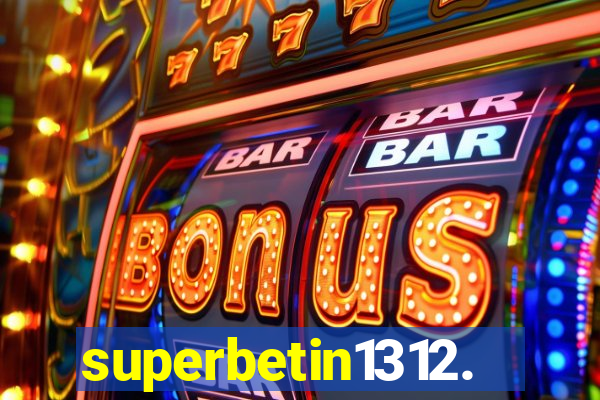 superbetin1312.com