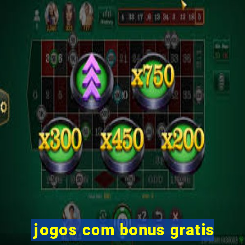 jogos com bonus gratis