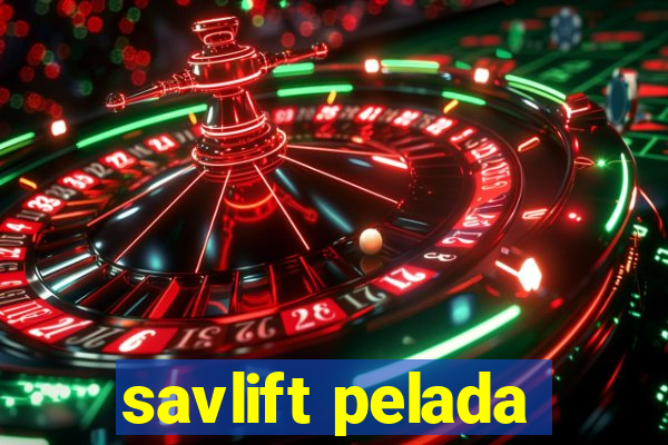 savlift pelada