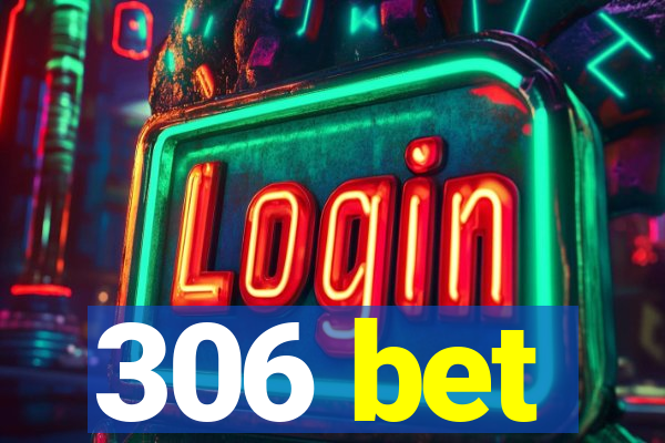 306 bet