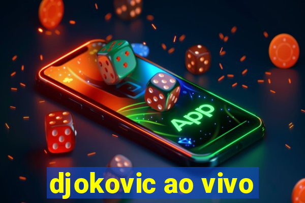 djokovic ao vivo