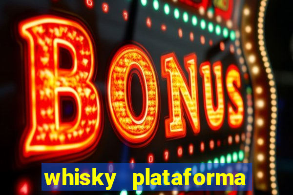 whisky plataforma de jogos