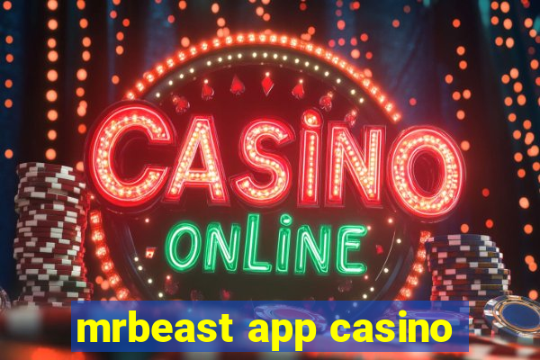 mrbeast app casino