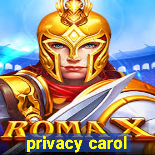 privacy carol