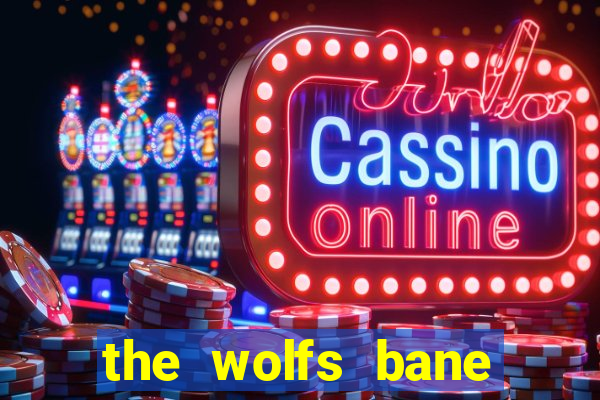 the wolfs bane slot free play