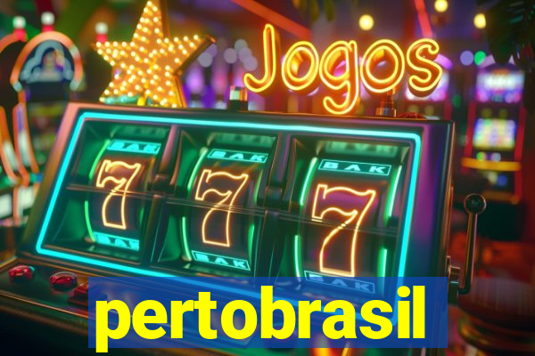 pertobrasil