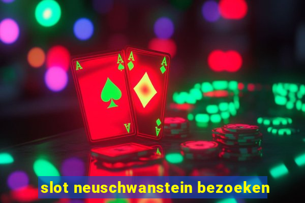 slot neuschwanstein bezoeken