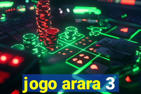 jogo arara 3