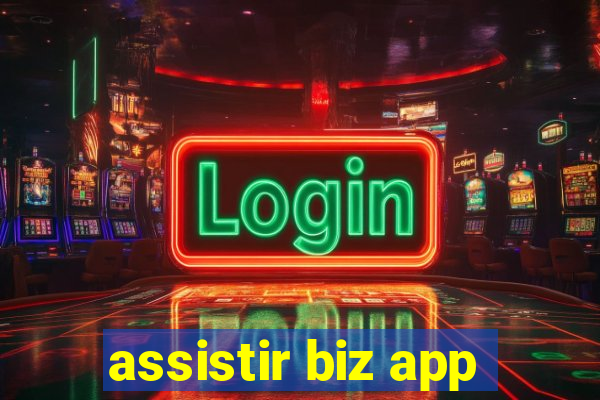 assistir biz app