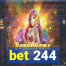 bet 244