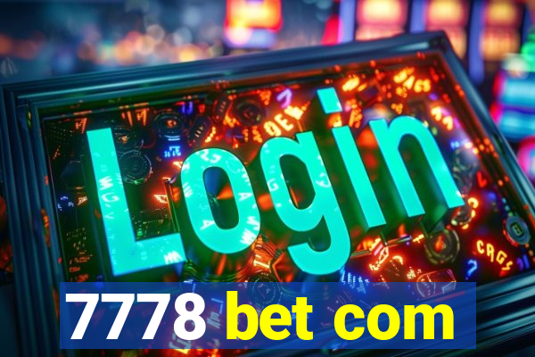 7778 bet com