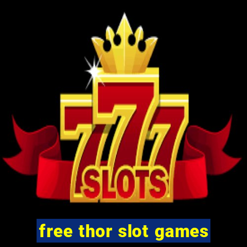 free thor slot games