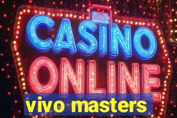 vivo masters