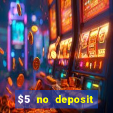 $5 no deposit mobile casino