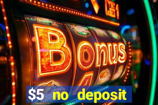 $5 no deposit mobile casino