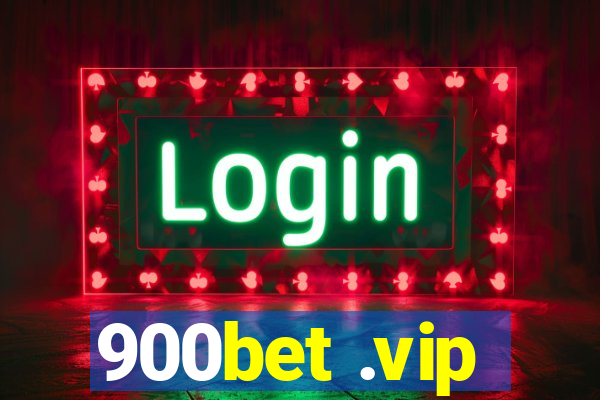 900bet .vip