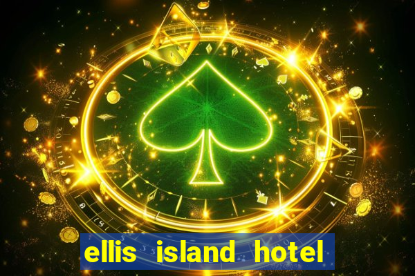 ellis island hotel casino & brewery