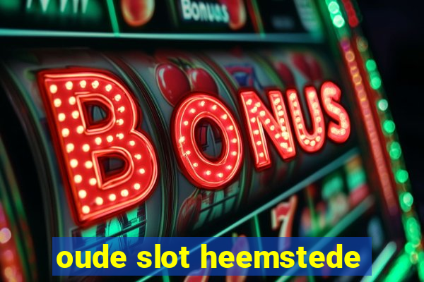 oude slot heemstede