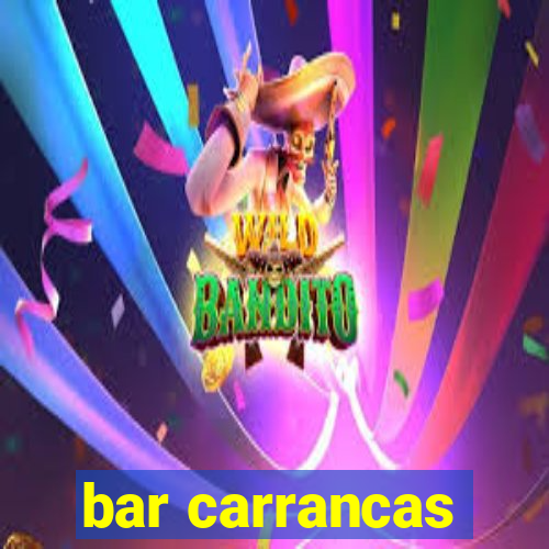 bar carrancas