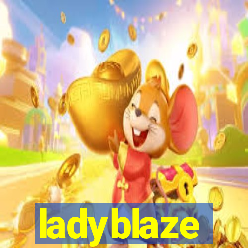 ladyblaze