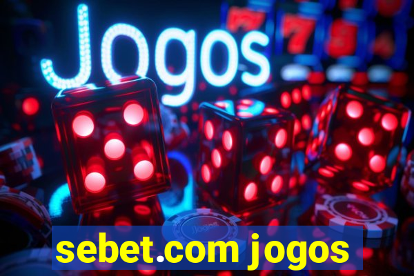 sebet.com jogos