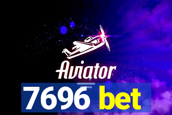 7696 bet