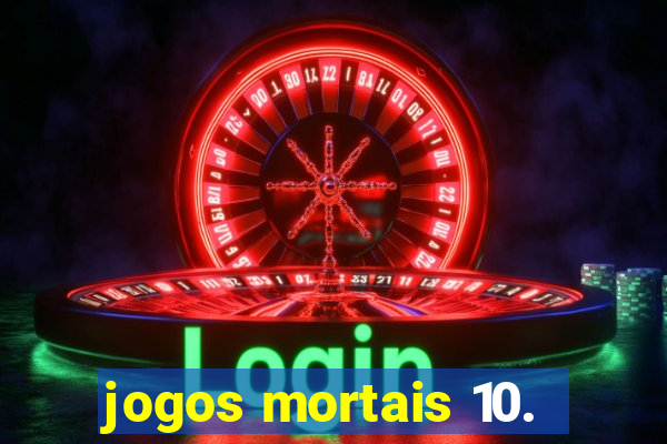 jogos mortais 10.