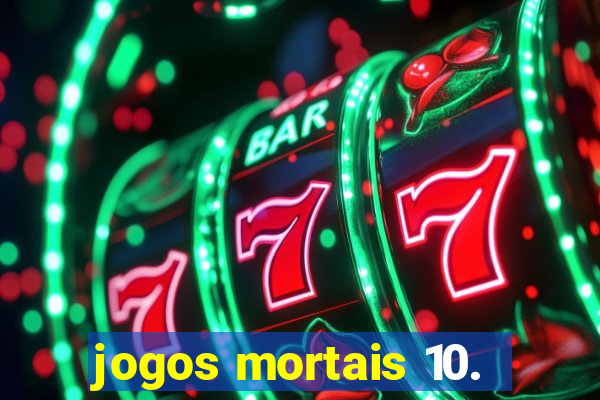 jogos mortais 10.