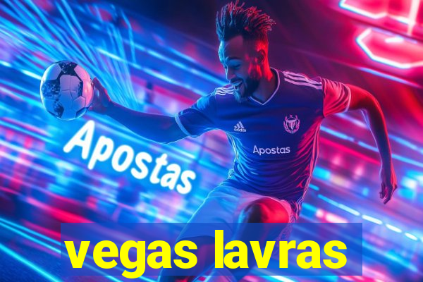 vegas lavras