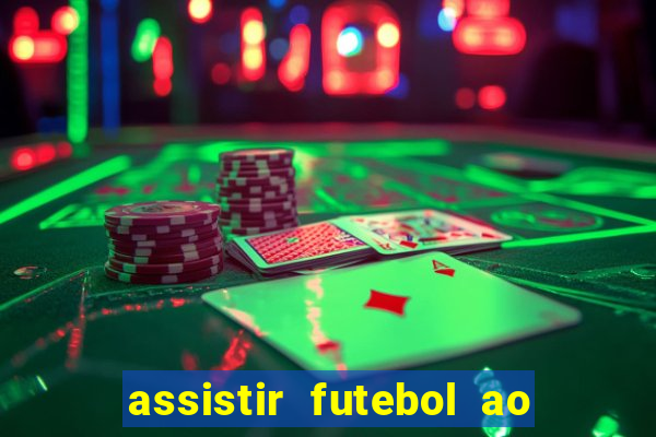 assistir futebol ao vivo futplay